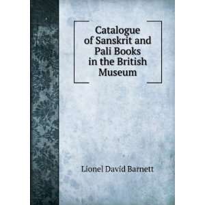   and Pali Books in the British Museum Lionel David Barnett Books