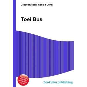 Toei Bus: Ronald Cohn Jesse Russell:  Books
