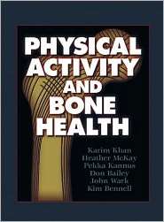 Physical Activity and Bone Health, (0880119683), Karim Khan, Textbooks 