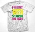 Im Not With Stupid Anymore Mens T shirt Funky Trendy Neon Colors 