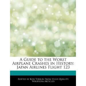   History: Japan Airlines Flight 123 (9781276187824): Ken Torrin: Books
