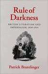 Rule of Darkness British Literature and Imperialism, 1830 1914 