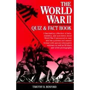    WWII Quiz and Fact Book [Hardcover]: Timothy Benford: Books
