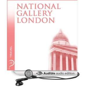  National Gallery of London Travel London (Audible Audio 