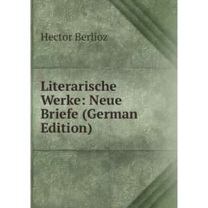   Vertraute Briefe (German Edition) Hector Berlioz  Books