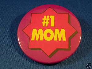 MOM BUTTON New 2 1/4 pin pinback badge Mother BIG  