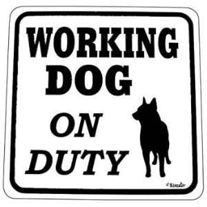  Working Dog On Duty Sign Patio, Lawn & Garden