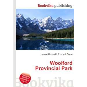  Woolford Provincial Park Ronald Cohn Jesse Russell Books