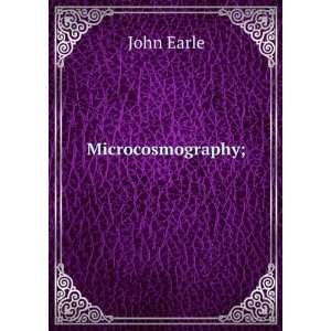   are added notes and an appendix by Philip Bliss: John Earle: Books
