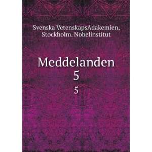   Stockholm. Nobelinstitut Svenska VetenskapsAdakemien Books