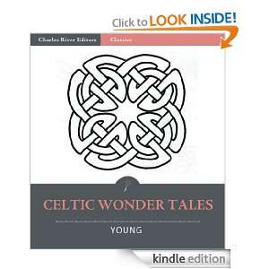 Celtic Wonder Tales (Illustrated) Ella Young, Charles River Editors 