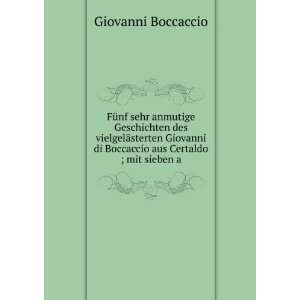   di Boccaccio aus Certaldo ; mit sieben a Giovanni Boccaccio Books