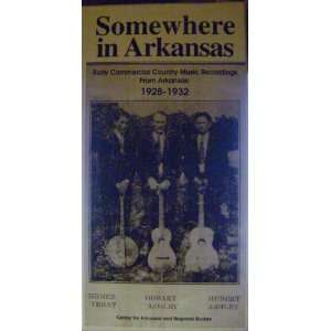 Somewhere In Arkansas Early Commercial Country Music Recordings 1928 