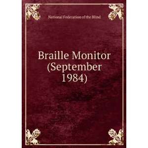  Braille Monitor (September 1984): National Federation of 