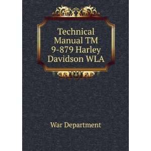   Technical Manual TM 9 879 Harley Davidson WLA: War Department: Books