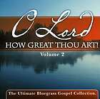 LORD HOW GREAT THOU ART   VOL. 2 O LORD HOW GREAT THOU ART [CD NEW]