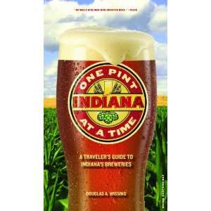   to Indianas Breweries [Paperback] Douglas Wissing  Books