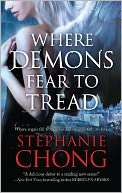 Where Demons Fear to Tread Stephanie Chong