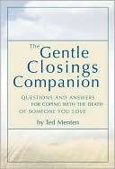 The Gentle Closings Companion Questions and Answers for Coping with 