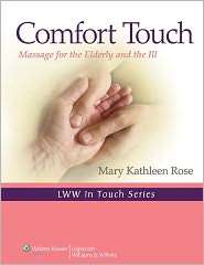 Comfort Touch, (0781798299), Mary Kathleen Rose, Textbooks   Barnes 