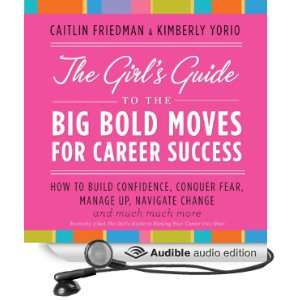  The Girls Guide to the Big Bold Moves for Career Success 