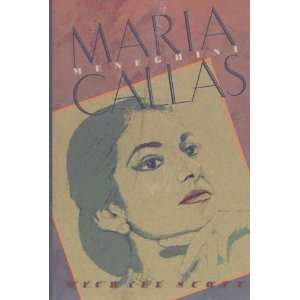 Maria Meneghini Callas Michael Scott 9781555531461  