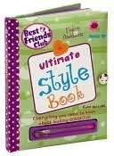 Ultimate Style Book (Best Friends Club Series)