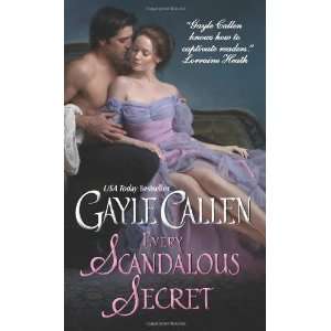  Every Scandalous Secret [Mass Market Paperback] Gayle Callen Books
