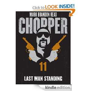 Last Man Standing: Chopper 11: Mark Brandon Chopper Read:  