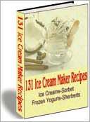 131 Ice Cream Maker Recipes Dawn Publishing