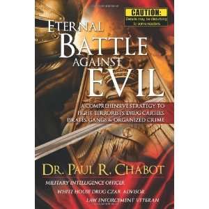    Eternal Battle Against Evil [Paperback] Paul R. Chabot Books