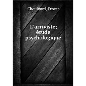    Larriviste; Ã©tude psychologique Ernest Chouinard Books