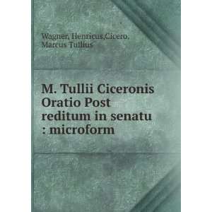   in senatu : microform: Henricus,Cicero, Marcus Tullius Wagner: Books