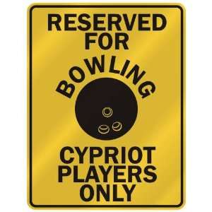 RESERVED FOR  B OWLING CYPRIOT PLAYERS ONLY  PARKING SIGN COUNTRY 