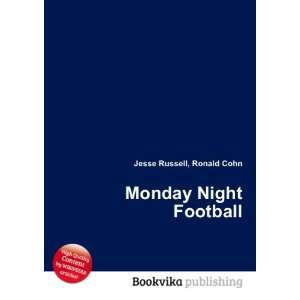  Monday Night Football: Ronald Cohn Jesse Russell: Books