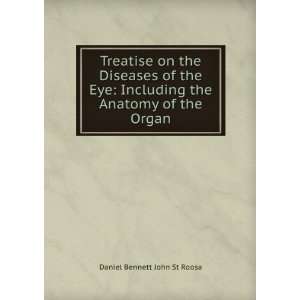  Treatise on the Diseases of the Eye Including the Anatomy 