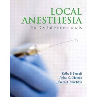 Local Anesthesia for Dental Professionals by Kathy Bassett and 
