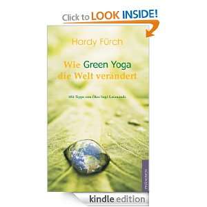 Wie Green Yoga die Welt verändert (German Edition): Hardy Fürch 