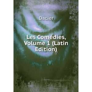  Les ComÃ©dies, Volume 1 (Latin Edition) Dacier Books