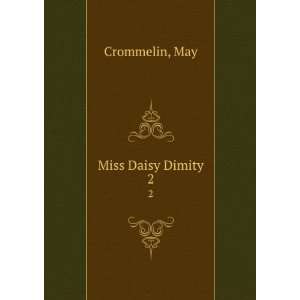  Miss Daisy Dimity. 2 May Crommelin Books