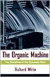 Organic Machine (A Critical Issue Series) The Remaking of the 