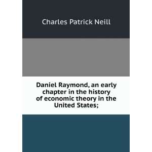   of economic theory in the United States; Charles Patrick Neill Books