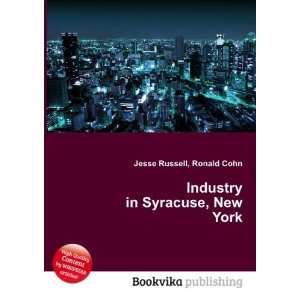  Industry in Syracuse, New York Ronald Cohn Jesse Russell Books