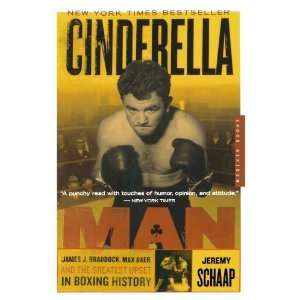  Cinderella Man James J. Braddock, Max Baer, and the 