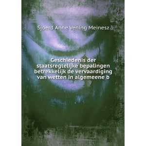   van wetten in algemeene b: Sjoerd Anne Vening Meinesz: Books