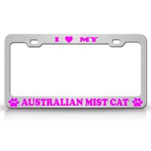 I LOVE MY AUSTRALIAN MIST Cat Pet Animal High Quality 