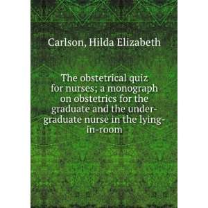  The obstetrical quiz for nurses  a monograph on obstetrics 