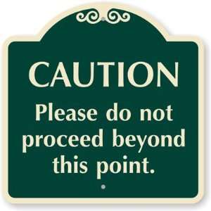   Proceed Beyond This Point Designer Signs, 18 x 18 Office Products