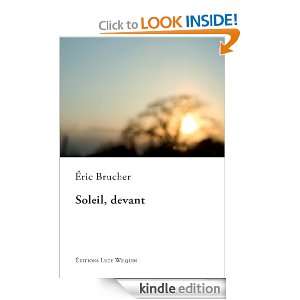 Soleil, devant (French Edition): Eric Brucher:  Kindle 