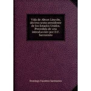   introducciÃ³n por D.F. Sarmiento: Domingo Faustino Sarmiento: Books